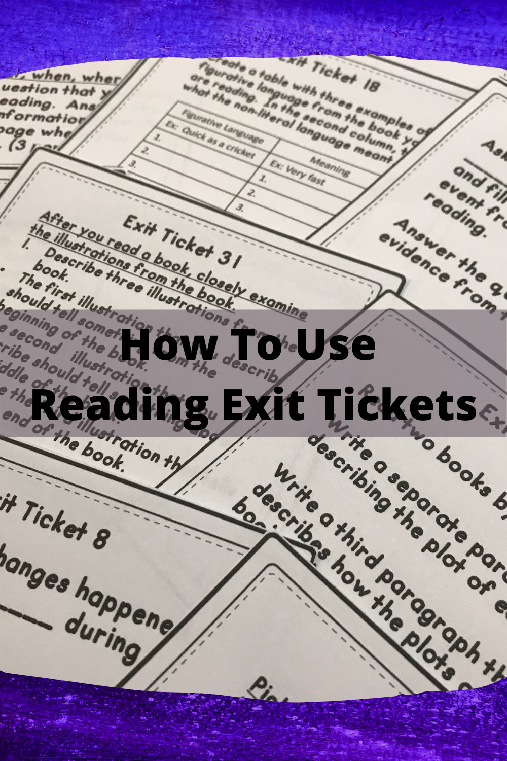 a purple background  with a picture of exit tickets with the words how to use reading exit tickets