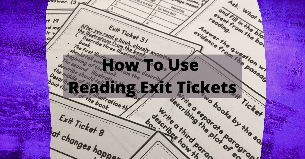 a purple background  with a picture of exit tickets with the words how to use reading exit tickets