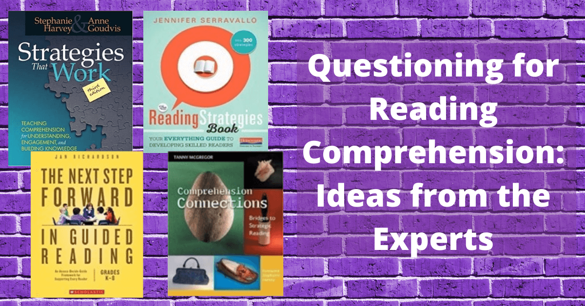 purple background with four books with the words questioning for reading comprehension: ideas from the experts