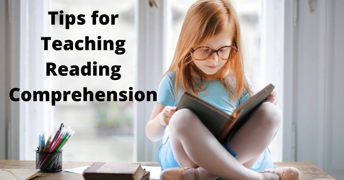 girl reading in window with the words Tips for Teaching Reading Comprehension